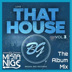 Brook Gee Records Love That House Vol 3 Album Mix