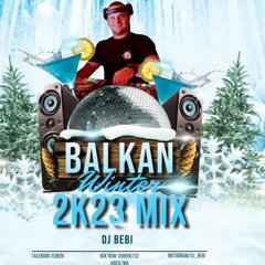 DJ BEBI - BALKAN WINTER 2K23