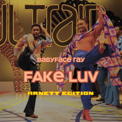 Babyface Ray: Fake Luv (Arnett Edition)
