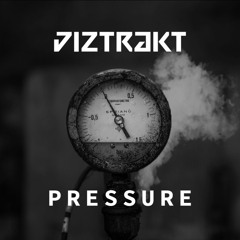 DIZTRAKT - PRESSURE