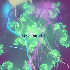 Wyld and Chill