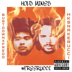 “Hold Mines”  FT: HKSNAKERUCCI
