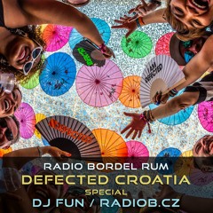 Radio B - Bordel Rum: DJ Fun / Defected Croatia Special / 26.07.2021