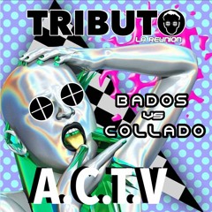 Tributo A.C.T.V. - Ba2 B2B Collado