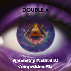 Double A - Symmetry Festival DJ Competition Mix 2025
