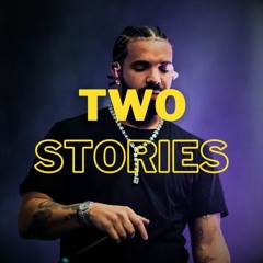 Two Stories - Drake Type Beat 1