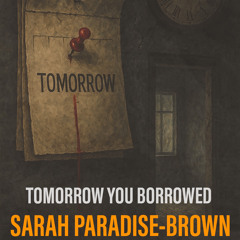 Tomorrow You Borrowed