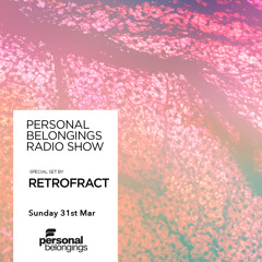 Personal Belongings Radioshow 172 Mixed By Retrofract