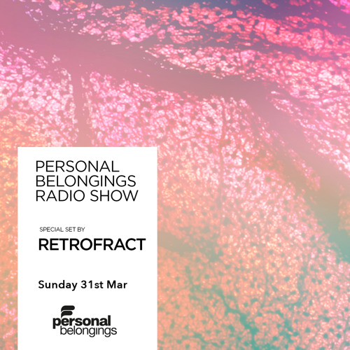 Personal Belongings Radioshow 172 Mixed By Retrofract