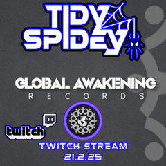 TidySpidey - Global Awakening Records GAR Hard House stream 21.2.25 - 145 - 175bpm