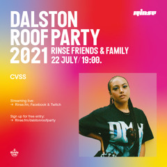 Rinse Dalston Roof Party: CVSS - 22 July 2021