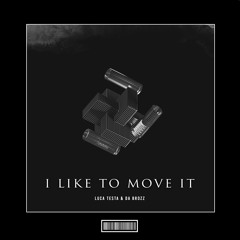 Luca Testa & Da Brozz - I Like To Move IT [Hardstyle Remix]