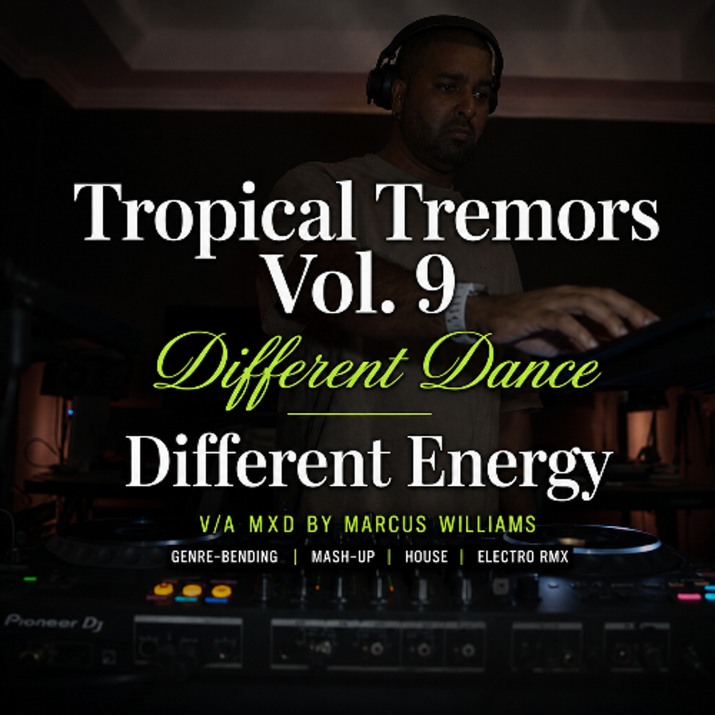 Tropical Tremors Vol. 9 (Different Dance x Different Energy) - V/A Mixed By Marcus Williams episode artwork