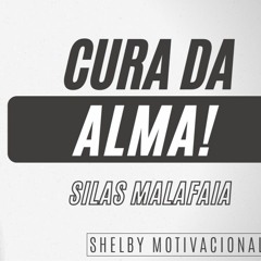 CURA DA ALMA! - VÍDEO MOTIVACIONAL (Silas Malafaia)