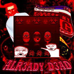 ALR3ADY_D3AD - INFXRNVM