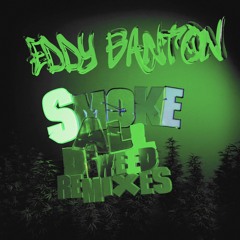 Eddy Banton -Smoke All Di Weed(Rascall remix)