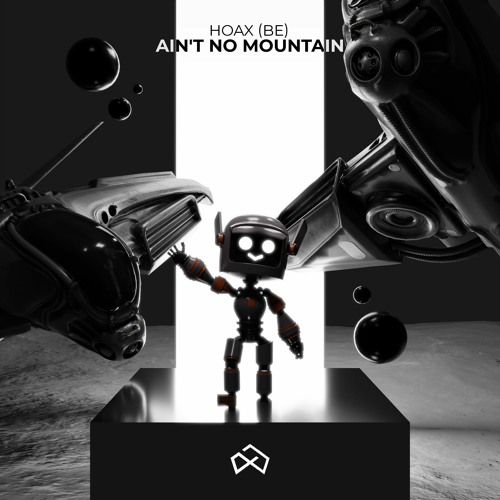 Hoax (BE) - Ain't No Mountain [OUT NOW]
