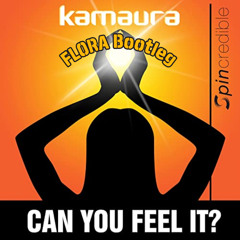 Kamaura - Can You Feel It? (FLORA Bootleg)[Free Download]