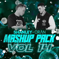 SHANLEY x ORAN MASHUP PACK VOL. 14