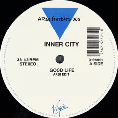 Inner City - Good Life (AR38 Edit) (FREE DOWNLOAD)