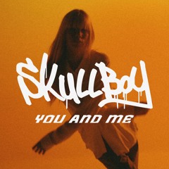 SkullBoy - You And Me