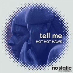 Tell Me (Ilya Hot Hot Hawk Remix)
