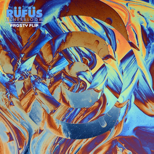 RÜFÜS DU SOL - Innerbloom (Frosty Flip)