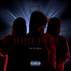 Brudda Brudda (Prod. by Ryini Beats)