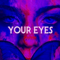 Your Eyes