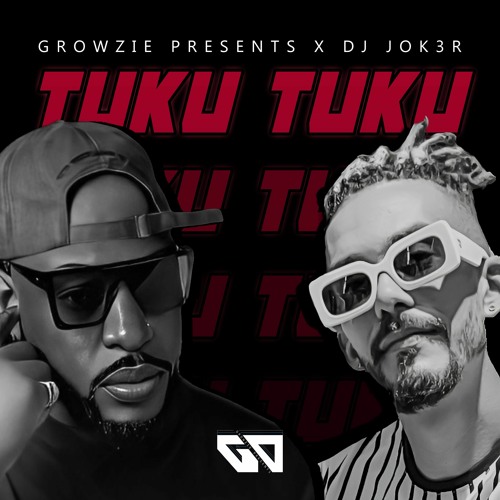 Growzie Presents X Dj Jok3r - TUKU TUKU