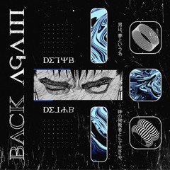 DETYB - Back Again [FREE DOWNLOAD]
