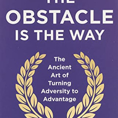 [View] EBOOK 📦 Obstacle Is The Way by  Ryan Holiday EPUB KINDLE PDF EBOOK