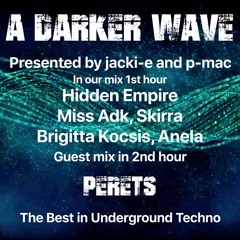 #312 A Darker Wave 06-02-2021 with guest mix 2nd hr by Perets