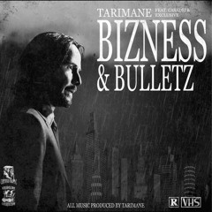 BIZNESS & BULLETZ (ft. EXCLUSIVE & CASADEI)