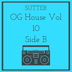 Sutter - OG House Vol 10 (Side B)