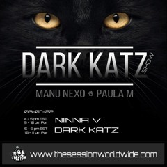 Dark Katz #022 Show w/ Ninna V @ The Session Worldwide