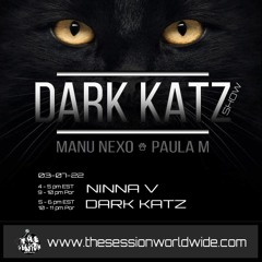 Dark Katz #022 Show w/ Ninna V @ The Session Worldwide