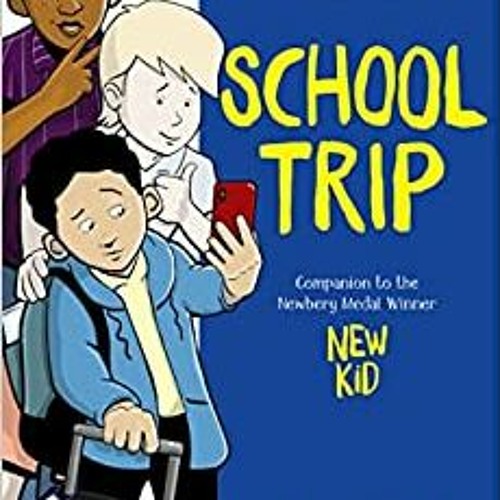 Stream Read Book School Trip A Graphic Novel By Jerry Craft (Author
