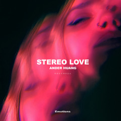 Stereo Love (Extended Mix) *FREE DOWNLOAD*
