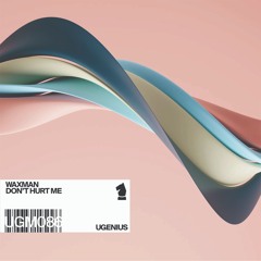 Waxman - Don't Hurt Me