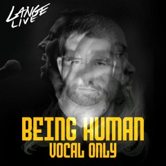 Lange Live - Being Human - Recorded live on Twitch 19 Feb 2021