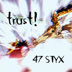 trust! [prod. rubbish + chapter]