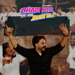 Chadi Kithe Jaani AA •Jassi Khalar • Tani Sandhu