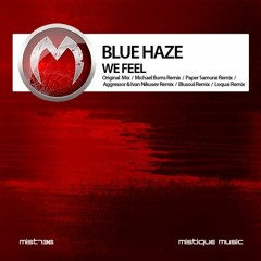 Blue Haze - We Feel (Paper Samurai Indifferent Remix)