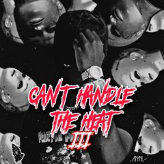 Antido.te & Taeylor - Can't Handle The Heat III (THE RETURN)