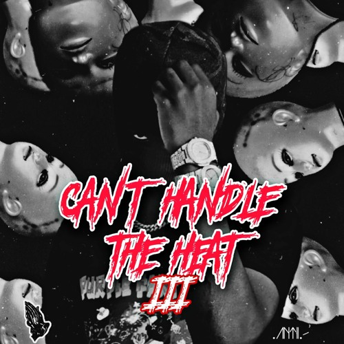 Antido.te & Taeylor - Can't Handle The Heat III (THE RETURN)