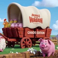 Animals On The Wagon  Chaos Edition
