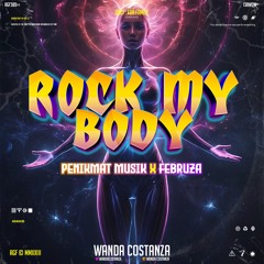 WC - ROCK MY BODY ( PENIKMAT MUSIK X FEBRUZA ) #KEJAM
