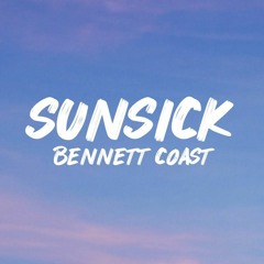 Bennett Coast - Sunsick (Timma Edit)