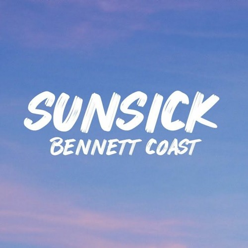 Bennett Coast - Sunsick (Timma Edit)